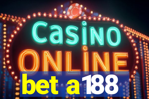 bet a188